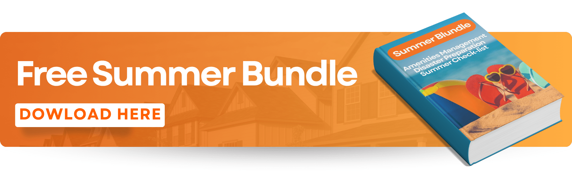 A banner with the writing ''Free Summer Bundle'' and ''Download Here''. A book on the far right with a beach image and the writing ''Summer Bundle; Amenities Management, Disaster Preparation; Summer Check-list'' on the cover. 