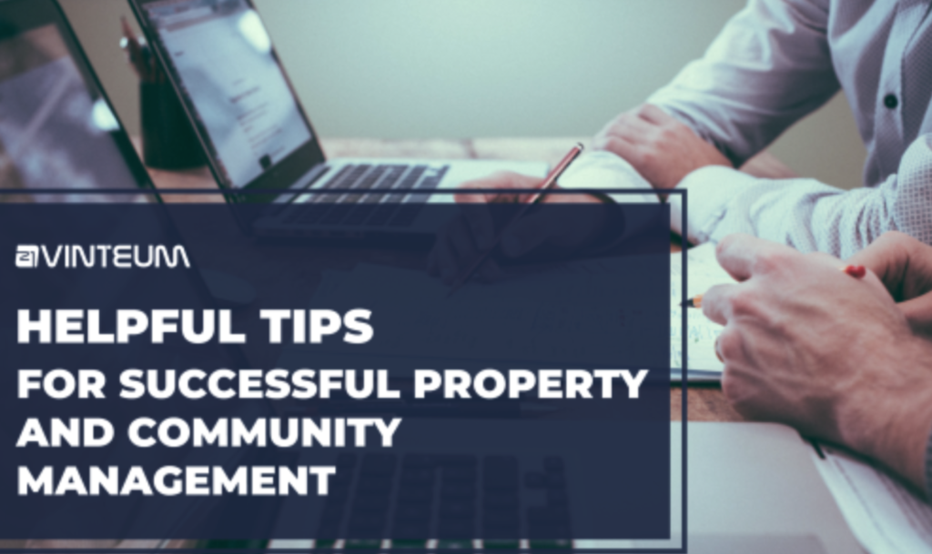 Helpful tips for successful property and community management 