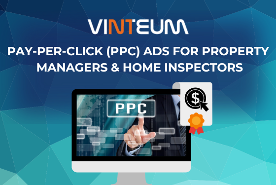 Pay-Per-Click (PPC) Ads for Property Managers & Home Inspectors